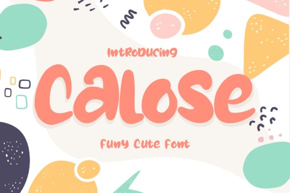 Calose: The Cute and Quirky Display Font for Memorable Branding