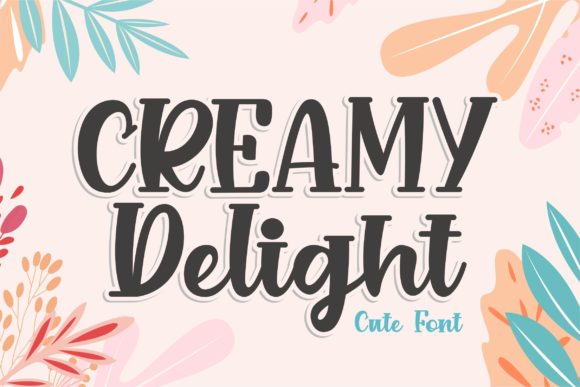 Creamy Delight Typeface: Adding Joyful Personality to Brand Identity Projects