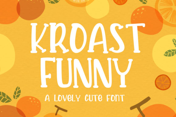 Kroast Funny: The Playful Display Font for Kid-Friendly Brands