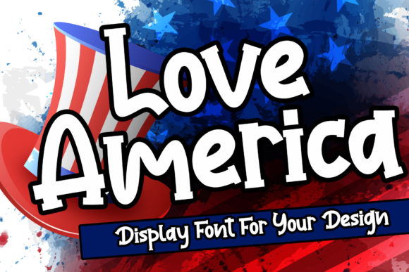 Love America Display Font Review for Campaign Design