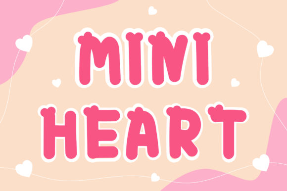 Mini Heart: The Joyful Display Font for Handmade Labels and Stationery