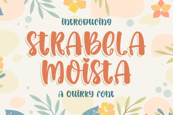 Strabela Moista: A Joyful Display Font for Handmade Brands